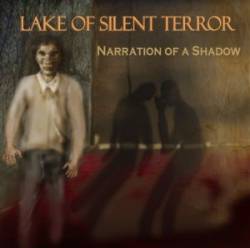 Lake Of Silent Terror : Narration of a Shadow